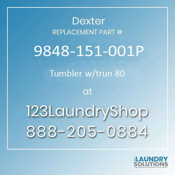 Dexter Replacement Part #9848-151-001P, Tumbler w/trun 80