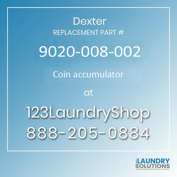 Dexter Replacement Part #9020-008-002, Coin accumulator
