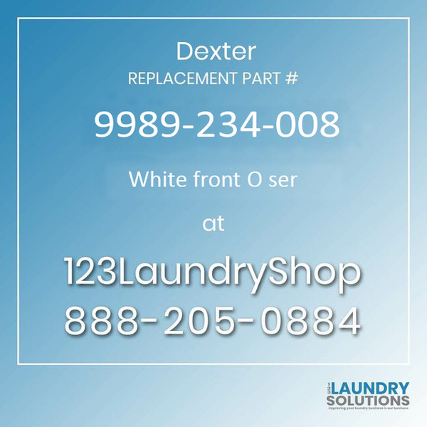 Dexter Replacement Part #9989-234-008, White front O ser