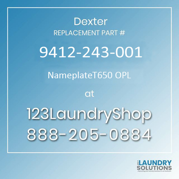 Dexter Replacement Part #9412-243-001, NameplateT650 OPL