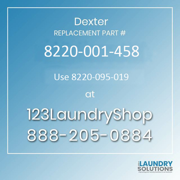Dexter Replacement Part # 8220-001-459 replaces 8220-095-020