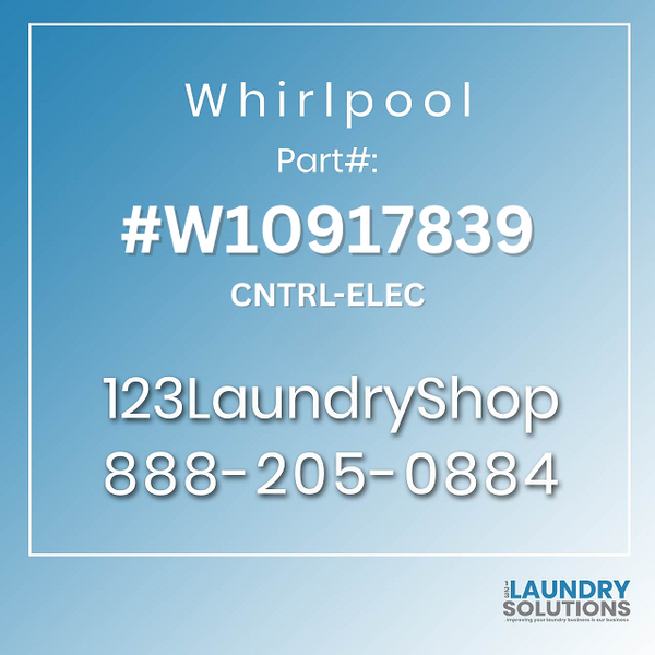 WHIRLPOOL #W10917839 - CNTRL-ELEC