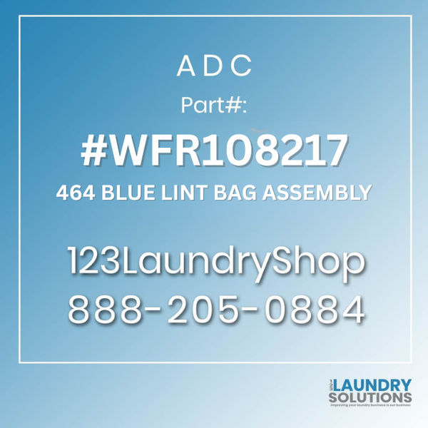 ADC #WFR108217 - 464 BLUE LINT BAG ASSEMBLY