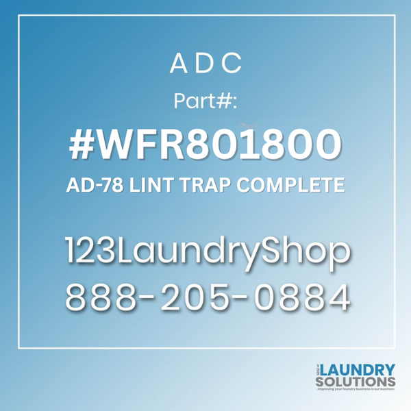 ADC #WFR801800 - AD-78 LINT TRAP COMPLETE