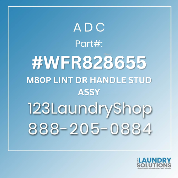 ADC #WFR828655 - M80P LINT DR HANDLE STUD ASSY
