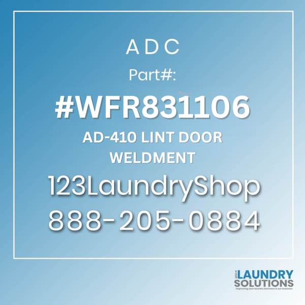 ADC #WFR831106 - AD-410 LINT DOOR WELDMENT