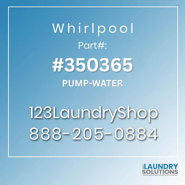 WHIRLPOOL #350365 - PUMP-WATER