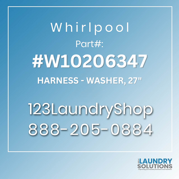 WHIRLPOOL #W10206347 - HARNESS - WASHER, 27