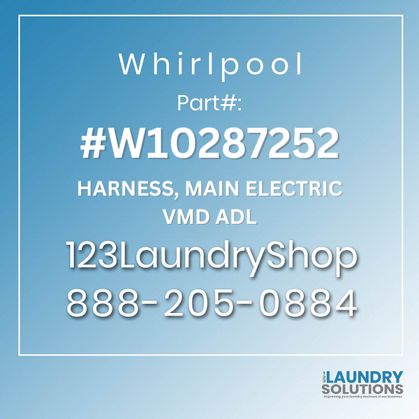WHIRLPOOL #W10287252 - HARNESS, MAIN ELECTRIC VMD ADL