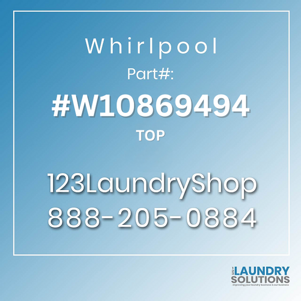 WHIRLPOOL #W10869494 - TOP