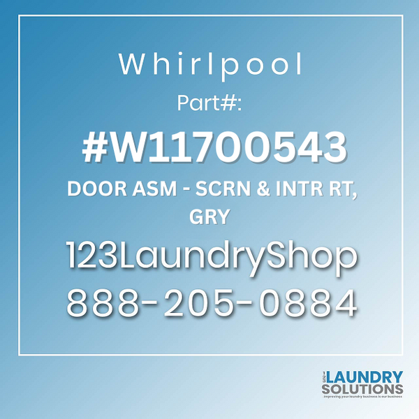 WHIRLPOOL #W11700543 - DOOR ASM - SCRN & INTR RT, GRY