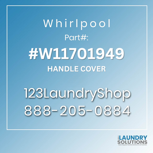 WHIRLPOOL #W11701949 - HANDLE COVER