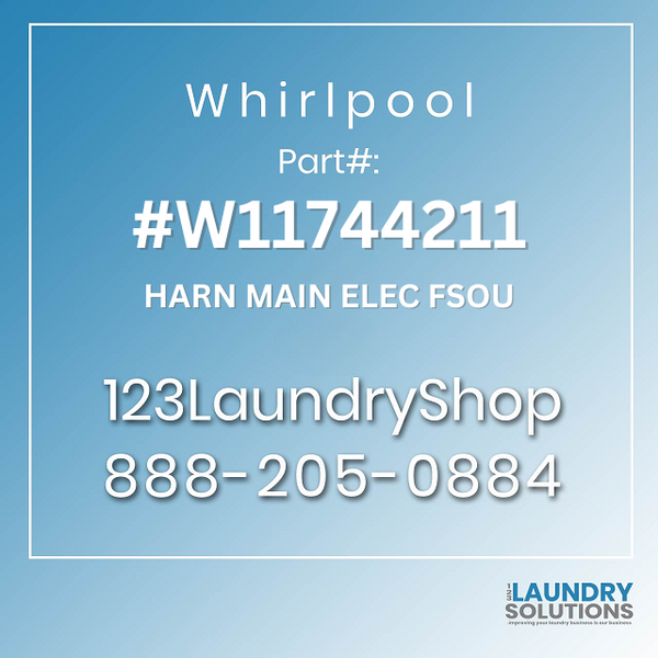 WHIRLPOOL #W11744211 - HARN MAIN ELEC FSOU