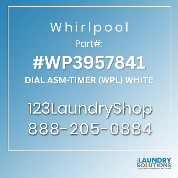WHIRLPOOL #WP3957841 - DIAL ASM-TIMER (WPL) WHITE