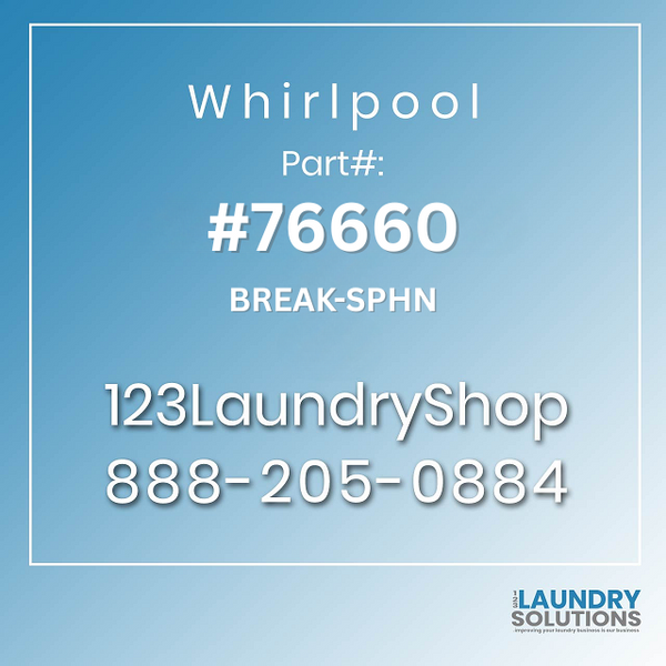 WHIRLPOOL #76660 - BREAK-SPHN