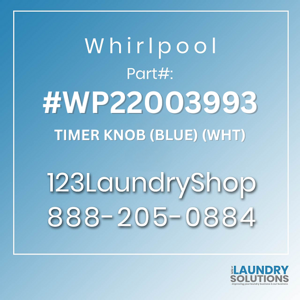 WHIRLPOOL #WP22003993 - TIMER KNOB (BLUE) (WHT)