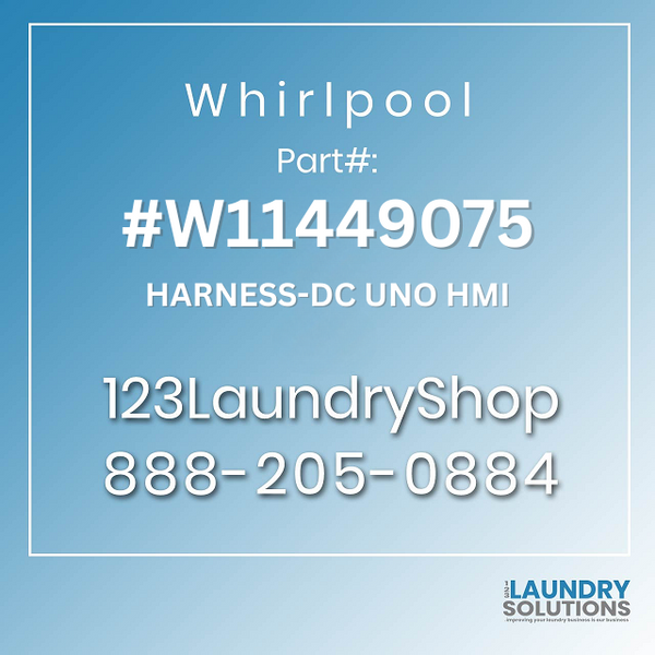 WHIRLPOOL #W11449075 - HARNESS-DC UNO HMI