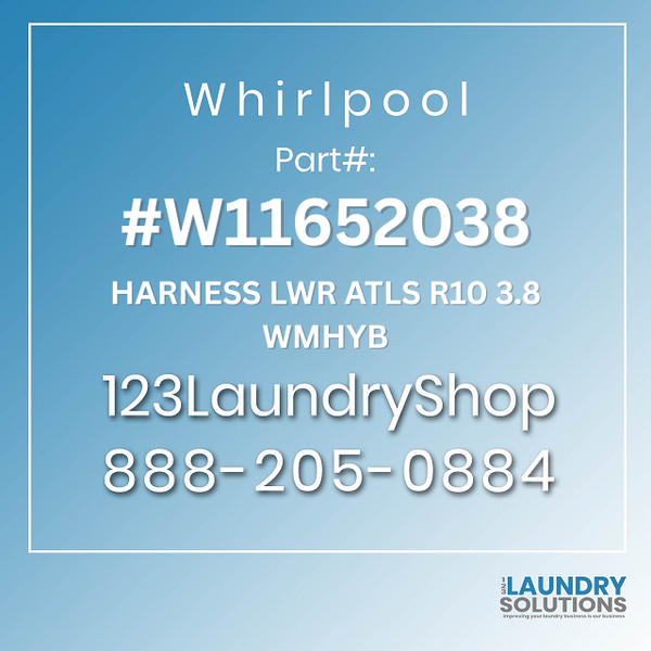 WHIRLPOOL #W11652038 - HARNESS LWR ATLS R10 3.8 WMHYB