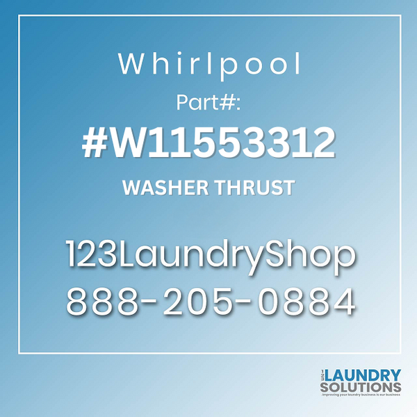 WHIRLPOOL #W11553312 - WASHER THRUST