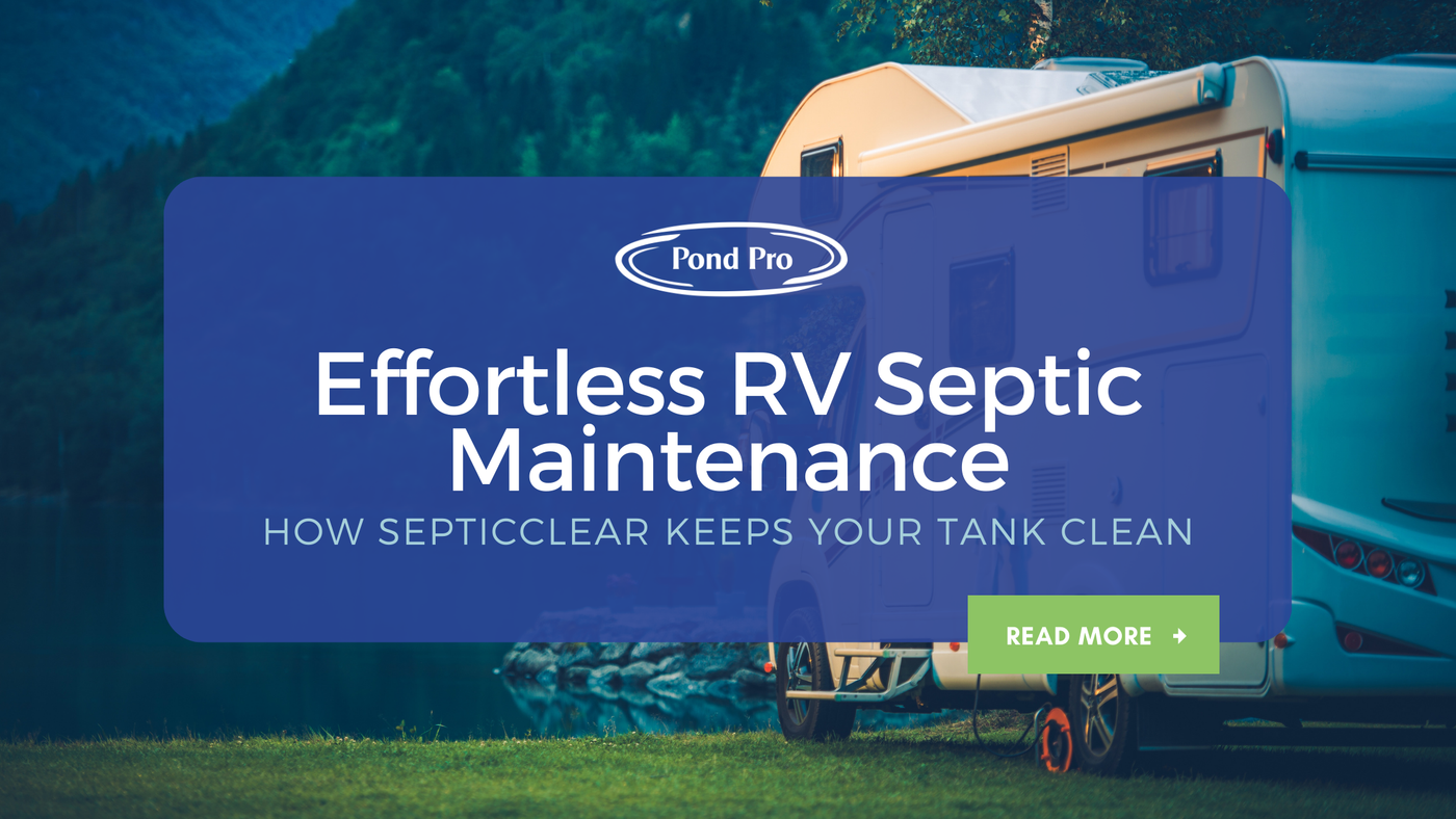 Effortless RV Septic Maintenance: How SepticClear Keeps Your Tank Clean