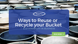 Ways to Reuse or Recycle your Bucket: Sustainability in Business