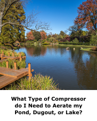 What Type of Compressor do I Need to Aerate my Pond, Dugout, or Lake?