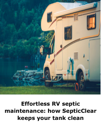 Effortless RV Septic Maintenance: How SepticClear Keeps Your Tank Clean