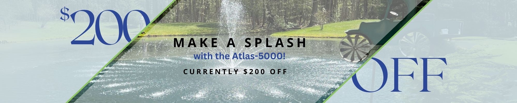 make a splash with the Atlas-5000 currently $200 off shop now