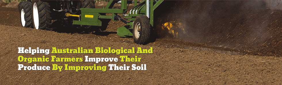 Helping Australian Biological and Organic Farmers improve thier produce by improving their soil