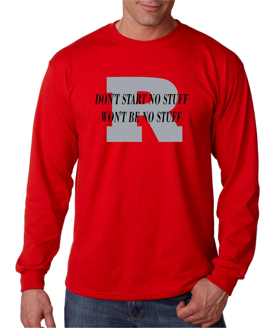 R Don T Start No Stuff Won T Be No Stuff Lsts 1ballsports