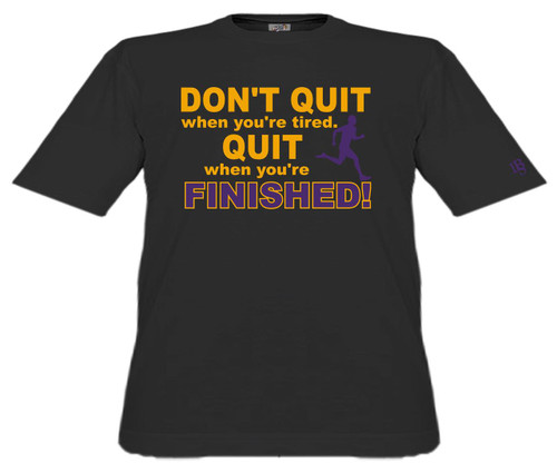 Don't Quit When You're Tired