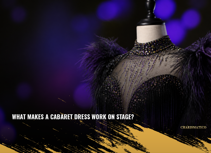 What Makes a Cabaret Dress Work On Stage?