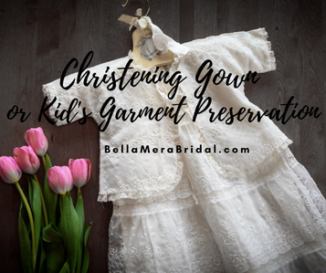 Christening Gown Preservation - Child's Garment Preservation