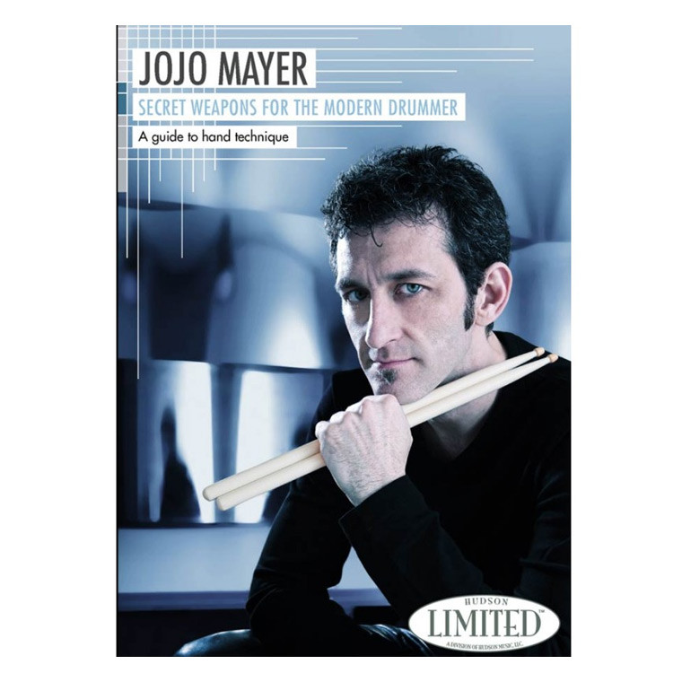 Jojo Mayer - Secret Weapons for the Modern Drummer I - A Guide to Jojo Mayer - Secret Weapons for the Modern Drummer I - A Guide to