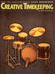 Creative Timekeeping for The Contemporary Drumming
