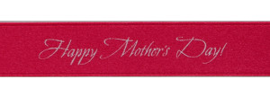 White ink "Happy Mother’s Day! " on Bougainvillea Ribbon - Tidings on Original Double Faced Satin