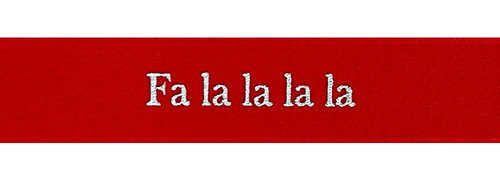 Metallic Silver Ink Fa la la la - Tidings on Original Double Faced Satin