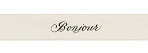 Black ink "Bonjour" on Bone Ribbon - Tidings on Original Double Faced Satin