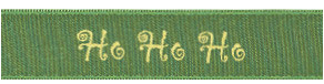 White Gold ink "Ho Ho Ho" on Parsley Ribbon - Tidings on Original Double Faced Satin