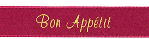 White Gold ink "Bon Appetit" on Garnet Ribbon - Tidings on Original Double Faced Satin