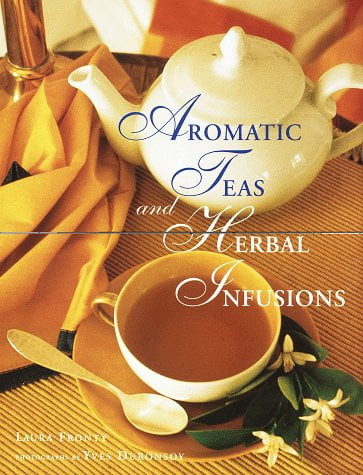 Aromatic Teas And Herbal Infusions, Pre-owned  Hardcover  0517708760 9780517708767 Laura Fronty