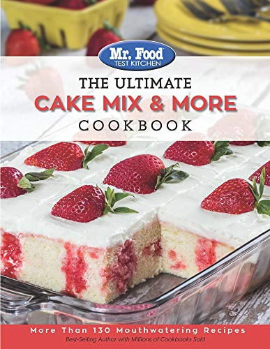 Mr. Food Test Kitchen The Ultimate Cake Mix   More Cookbook: More Than 130 Mouthwatering Recipes  2   The Ultimate Cookbook Series , Pre-owned  Paperback  0991193482 9780991193486 Mr. Food Test Kitche