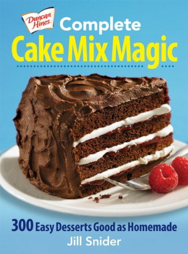 Complete Cake Mix Magic: 300 Easy Desserts Good As Homemade Paperback - Used - Very Good Condition