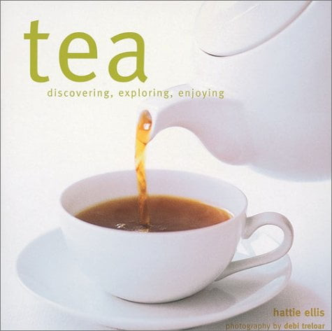Tea: Discovering, Exploring, Enjoying, Pre-owned  Hardcover  1841723517 9781841723518 Hattie Ellis