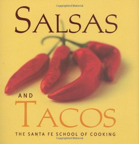Salsas And Tacos: Santa Fe School Of Cooking, Pre-owned  Hardcover  1423600150 9781423600152 Susan D. Curtis