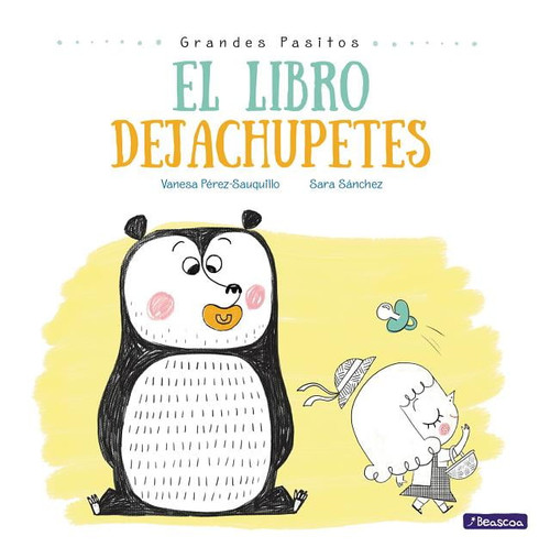 Grandes Pasitos / Big Baby Steps: El Libro Dejachupetes / The Pacifier Give-up Book (other)