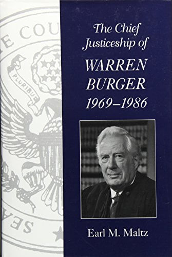 The Chief Justiceship Of Warren Burger, 1969-1986  Chief Justiceships Of The United States Supreme Court , Pre-owned  Hardcover  1570033358 9781570033353 Earl M. Maltz