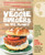 The Best Veggie Burgers On The Planet: 101 Globally Inspired Vegan Creations Packed With Fresh Flavors And Exciting New Tastes, Pre-owned  Paperback  1592334768 9781592334766 Joni Marie Newman