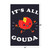 Its All Gouda Cheese Funny Cool Wall Decor Art Print Poster 24x36