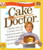 The Cake Mix Doctor, Pre-owned  Hardcover  0761117903 9780761117902 Anne Byrn